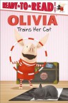 OLIVIA Trains Her Cat - Sarah Albee, Shane L. Johnson, Joe Purdy