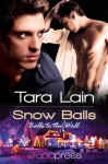 Snow Balls - Tara Lain