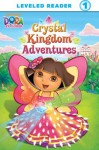 Crystal Kingdom Adventures (Dora the Explorer) - Emily Sollinger, Victoria Miller