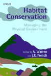 Habitat Conservation: Managing the Physical Environment - Andrew Warren