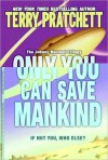 Only You Can Save Mankind - Terry Pratchett