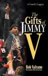 The Gifts of Jimmy V: A Coach's Legacy - Bob Valvano, Mike Krzyzewski