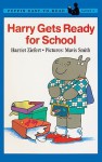 Harry Gets Ready for School - Harriet Ziefert, Mavis Smith