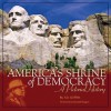 America's Shrine of Democracy: A Pictorial History - T.D. Griffith, Tom Griffith, Ronald Reagan