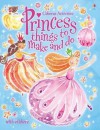 Princess Things to Make and Do - Ruth Brocklehurst