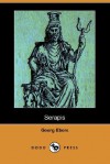 Serapis (Dodo Press) - Georg Ebers