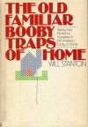 The Old Familiar Booby Traps Of Home - Will Stanton