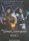The Great Convergence - Joseph R. Lallo, Karyn O'Bryant