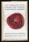 Dragon Path: Collected Tales of Kenneth Morris - Kenneth Morris