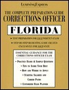 Corrections Officer: Florida: Complete Preparations Guide - Learning Express LLC