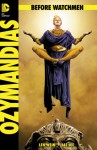 Before Watchmen: Ozymandias #1 - Len Wein, Jae Lee, John Higgins