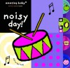 Noisy Day! - Beth Harwood, Emma Dodd