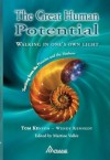 GREAT HUMAN POTENTIAL: Walking in One's Own Light - Tom Kenyon, Wendy Kennedy