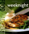 Food Made Fast: Weeknight (Williams-Sonoma) - Melanie Barnard, Chuck Williams, Tucker & Hossler