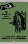 No Pockets in a Shroud: A Smashing Detective Story - Richard Deming