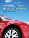 Statistics Through Applications - Dan Yates, David Moore, Daren Starnes, Daren S. Starnes