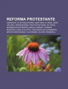 Reforma Protestante: Henrique VIII de Inglaterra, Martinho Lutero, Jo O Calvino, Arminianismo, Protestantismo, 95 Teses, Erasmo de Roterd O - Source Wikipedia