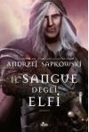 Il sangue degli elfi: La saga dello strigo Geralt (Narrativa Nord) (Italian Edition) - Raffaella Belletti, Andrzej Sapkowski