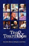 Tea & Teardrops - How We Survived the Bad Times - Kate Adie, LIONEL BLAIR, Rebecca Adlington