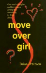 Move Over Girl - Brian Peterson