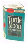 Turtle Moon - Alice Hoffman, Sandra Burr