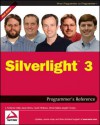 Silverlight 3 Programmer's Reference - J Ambrose Little, Jason Beres, Grant Hinkson, Devin Rader