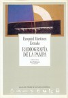 Radiografia de La Pampa - Ezequiel Martinez Estrada