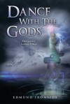 Dance With The Gods: Third Journey - Faraway Trilogy - Edmund Ironside