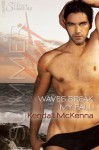 Waves Break My Fall - Kendall McKenna