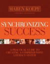 Synchronizing Success: A Practical Guide to Creating A Comprehensive Literacy System - Maren Koepf, Tim Rasinski