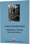 Pożegnanie z Marią i inne opowiadania - Tadeusz Borowski