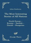 The Most Interesting Stories of All Nations: North Europe - Julian Hawthorne