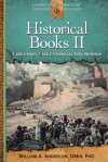 Historical Books II: 1 and 2 Kings, 1 and 2 Chronicles, Ezra, Nehemiah - William Anderson