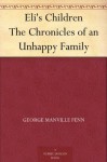 Eli's Children The Chronicles of an Unhappy Family - George Manville Fenn