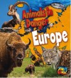 Animals in Danger in Europe - Richard Spilsbury, Louise Spilsbury, Michael Bright