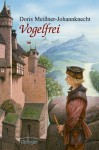 Vogelfrei - Doris Meißner-Johannknecht