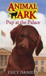 Pup At The Palace - Ben M. Baglio, Lucy Daniels
