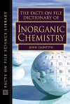 The Facts on File Dictionary of Inorganic Chemistry - John Daintith