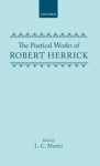 The Poetical Works of Robert Herrick - Robert Herrick, Martin
