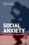 Social Anxiety: Clinical, Developmental, and Social Perspectives - Stefan G. Hofmann, Patricia M. DiBartolo