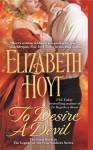 To Desire a Devil (The Legend of the Four Soldiers) - Elizabeth Hoyt