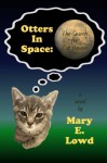 Otters in Space - Mary E. Lowd