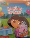 A Birthday for Boots (Dora the Explorer) - Susan Hood, Susan Hall