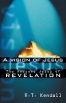 A Vision Of Jesus: The Awesome Jesus of Revelation - R.T. Kendall