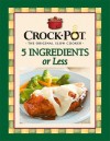 Crock-Pot 5 Ingredients or Less - Publications International Ltd.