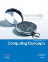 Exploring Microsoft Office 2007 Computer Concepts Getting Started (7th Edition) (Ex-Ploring) - Robert T. Grauer