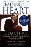 Leading with the Heart: Coach K's Successful Strategies for Basketball, Business, and Life - Mike Krzyzewski, Donald Phillips, Grant Hill, Donald T. Phillips