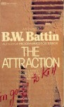 The Attraction - B.W. Battin