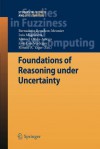 Foundations of Reasoning Under Uncertainty - Bernadette Bouchon-Meunier, Luis Magdalena, Manuel Ojeda-Aciego