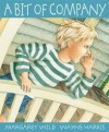 A Bit of Company - Margaret Wild